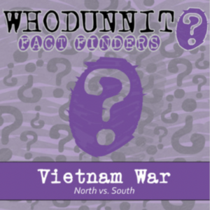 whodunnit? - vietnam war - north vs. south - knowledge building activity