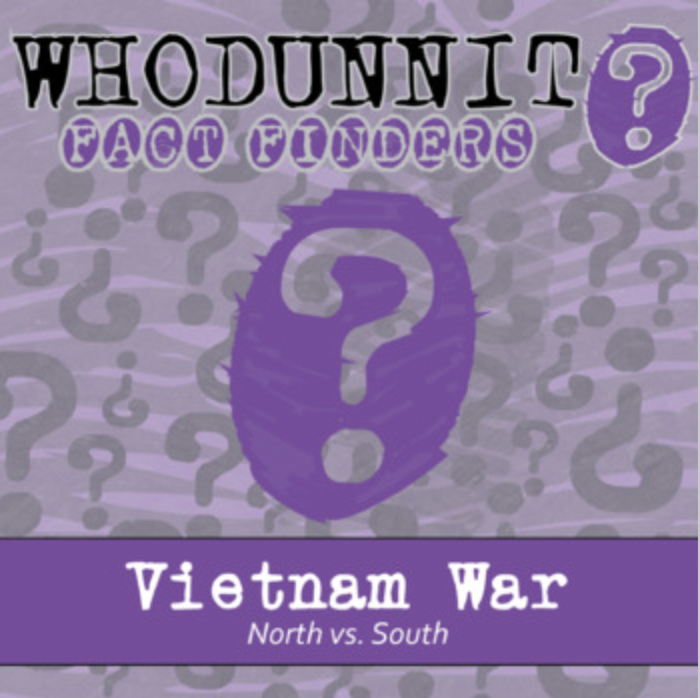 Whodunnit? - Vietnam War - North vs. South - Knowledge Building Activity