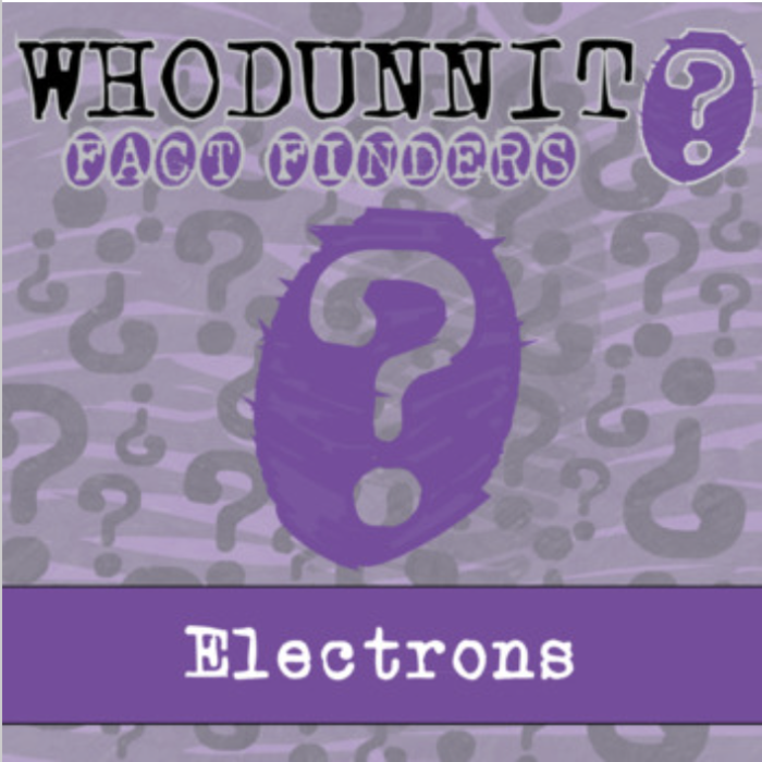 Whodunnit? - Electrons - Knowledge Building Activity