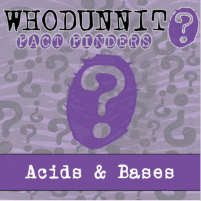 Whodunnit? - Acid & Bases - Knowledge Building Activity