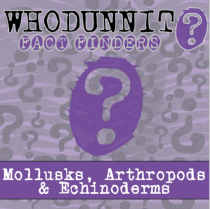 Whodunnit? - Mollusks, Arthropods & Echinoderms - Knowledge Building Activity