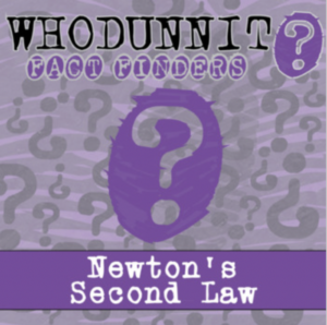 whodunnit? - newton's second law - knowledge building activity