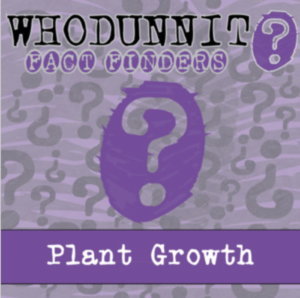 whodunnit? - plant growth - knowledge building activity