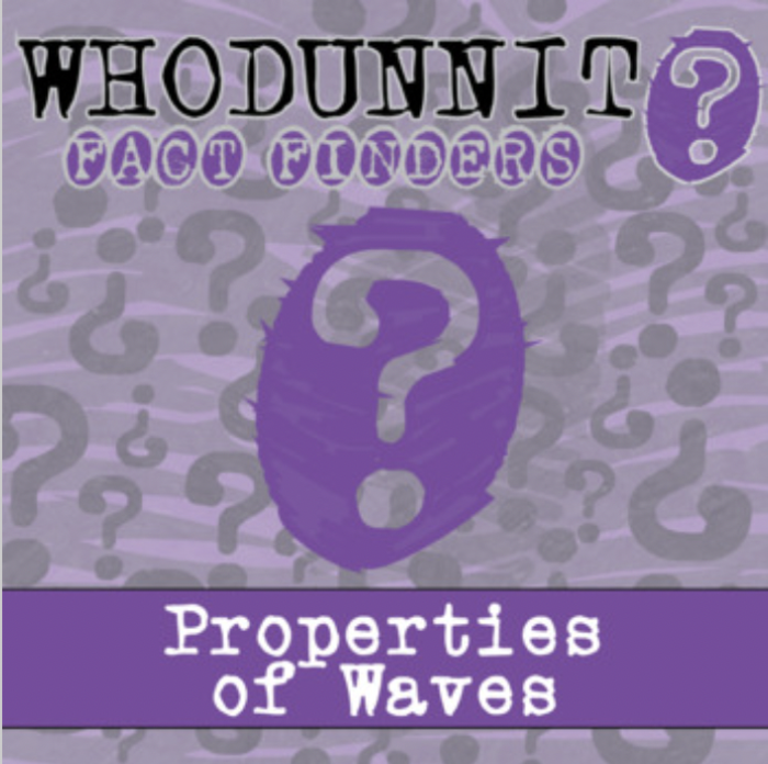 Whodunnit? - Properties of Waves - Knowledge Building Activity