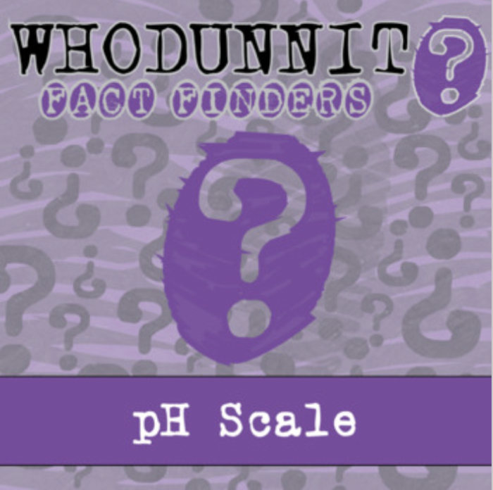 Whodunnit? - pH Scale - Knowledge Building Activity