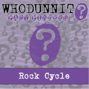 whodunnit? - the rock cycle - knowledge building activity