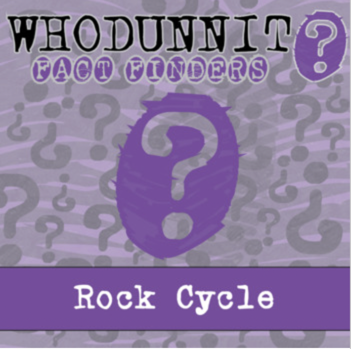 Whodunnit? - The Rock Cycle - Knowledge Building Activity