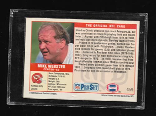 1989 Pro Set Football #459 Mike Webster Kansas City Chiefs The Official Card of the NFL