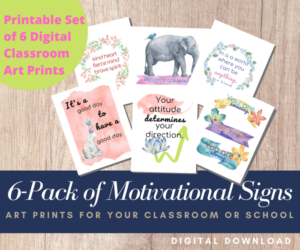 motivational 6-pack, printable set of 6 digital classroom art prints, beautiful teacher gift