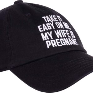 Ann Arbor T-shirt Co. Take it Easy on Me, My Wife is Pregnant | Funny New Dad Be Nice Father's Baseball Dad Hat Black