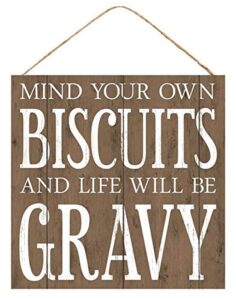 craig bachman mind your biscuits life will be gravy southern wooden farmhouse sign (10 inches x 10 inches)