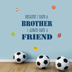 iarttop creative brother friend sports wall decal, inspirational quote because i have a brother i always have a friend lettering wall sticker for kids room boys bedroom decor