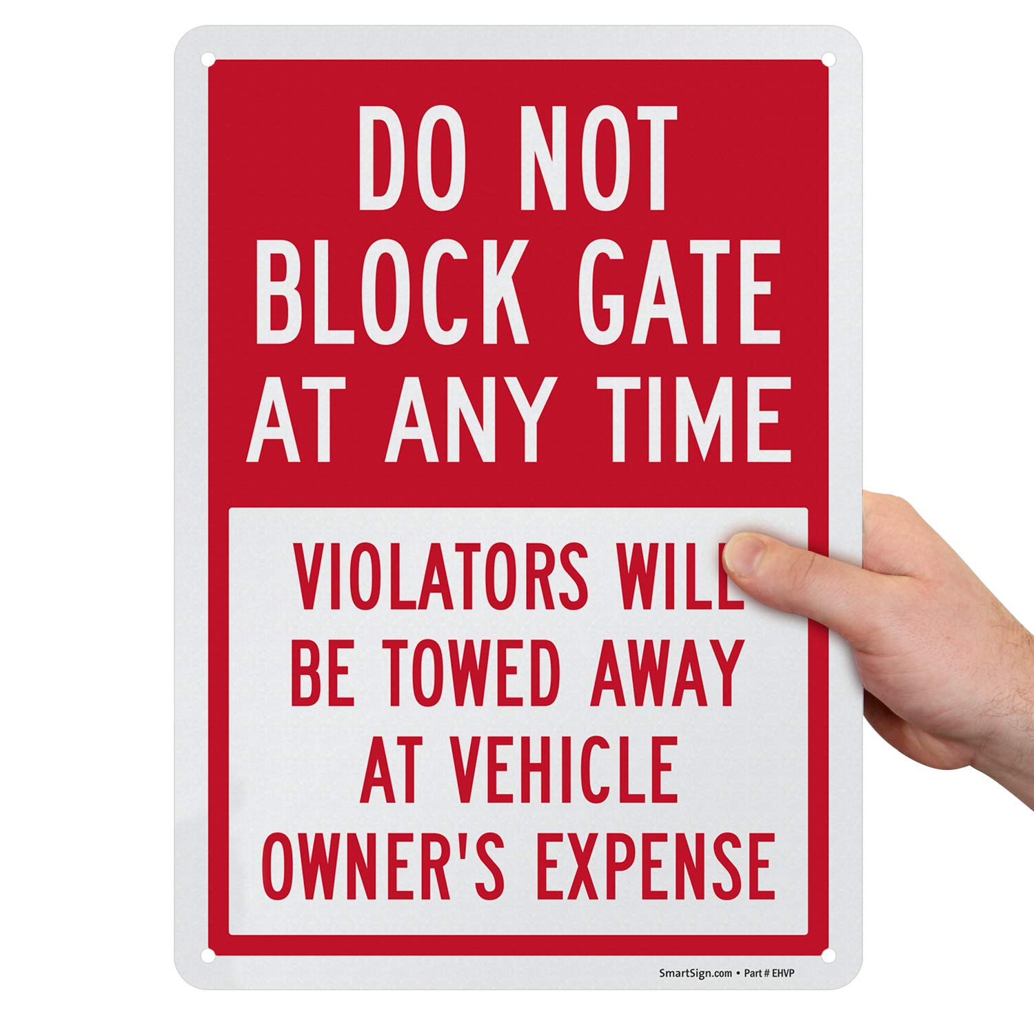 SmartSign “Do Not Block Gate at Any Time - Violators Will Be Towed Away at Vehicle Owner's Expense” Sign | 10" x 14" Engineer Grade Reflective Aluminum