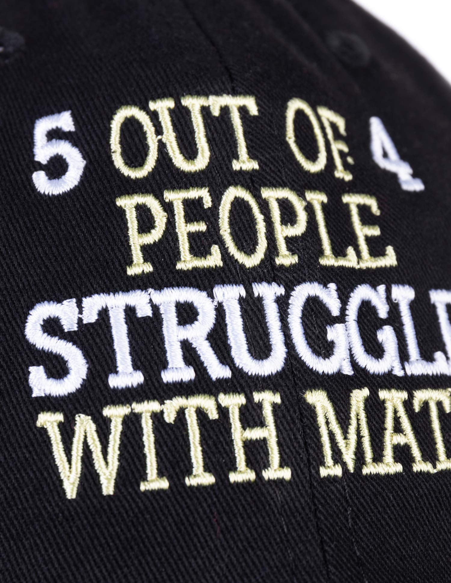 Ann Arbor T-shirt Co. 5 of 4 People Struggle with Math | Funny School Teacher Teaching Humor Baseball Dad Hat Black