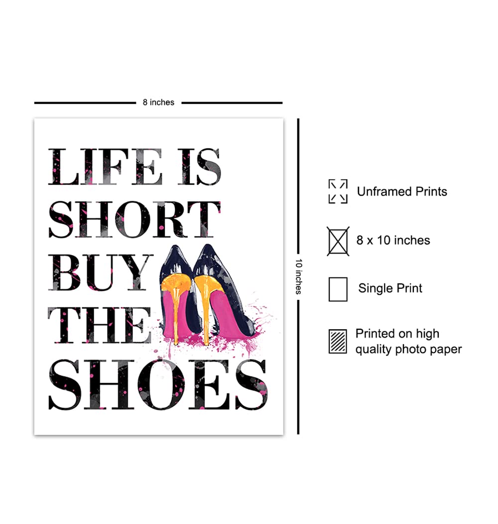 Fashion Designer Quote - 8x10 Funny Wall Art Poster, Humorous Room Decor, Home Decoration for Bedroom, Bathroom, Bath, Dorm - Chic Glam Gift for Women, Woman, Her - Life is Short, Buy the Shoes Sign