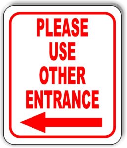 please use other entrance left arrow aluminum composite outdoor sign 8.5" x10"