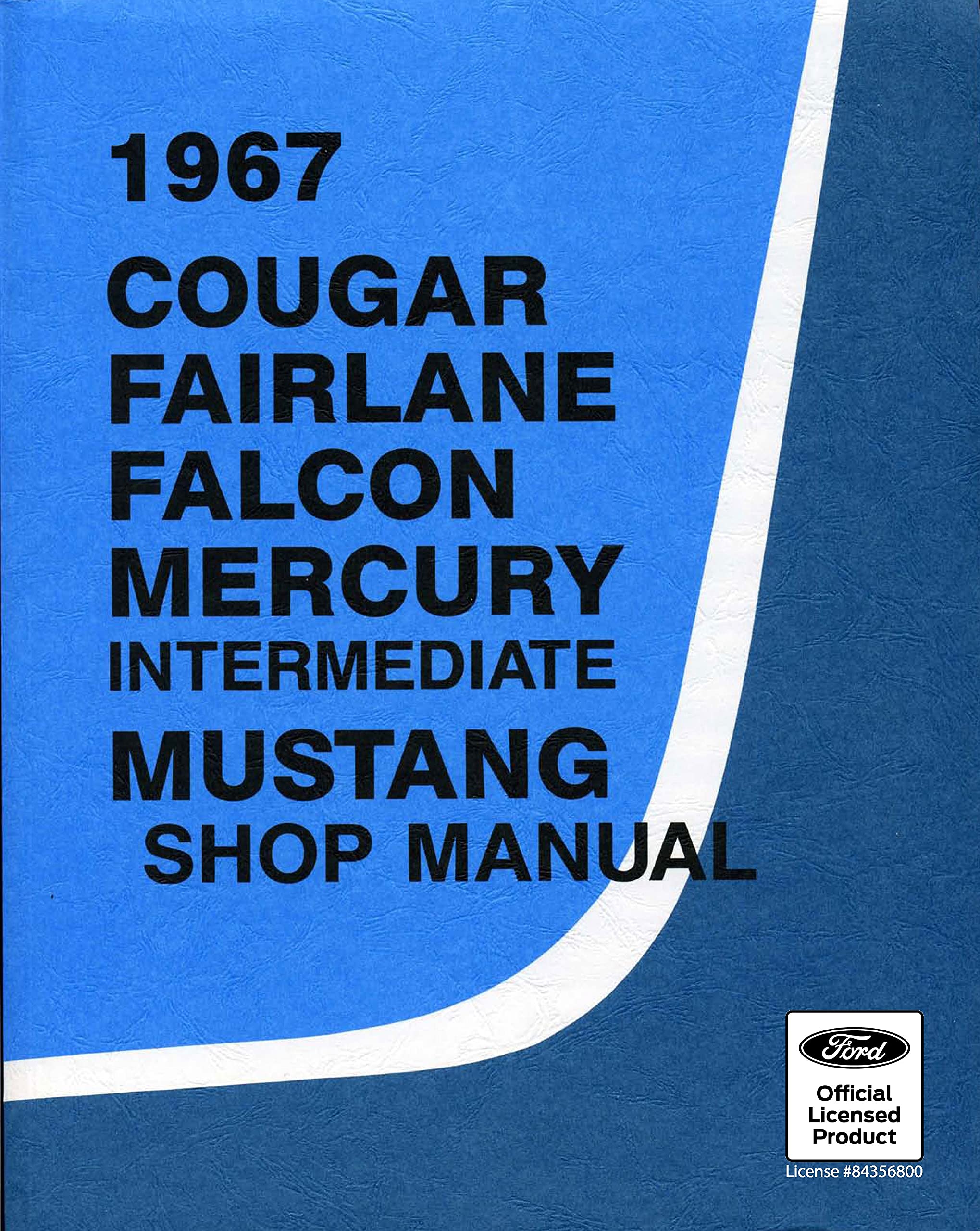 1967 Cougar, Falcon, Fairlane, Mercury and Mustang Shop Manual