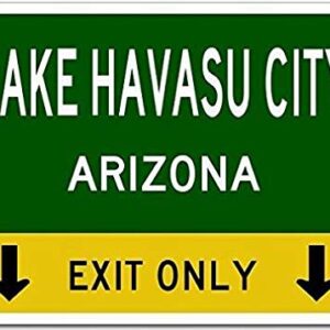 PaBoe Lake Havasu City, Arizona This Exit Only - Heavy Duty - 12x16 Tin Sign