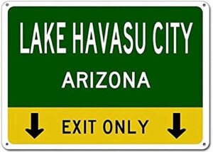 paboe lake havasu city, arizona this exit only - heavy duty - 12x16 tin sign