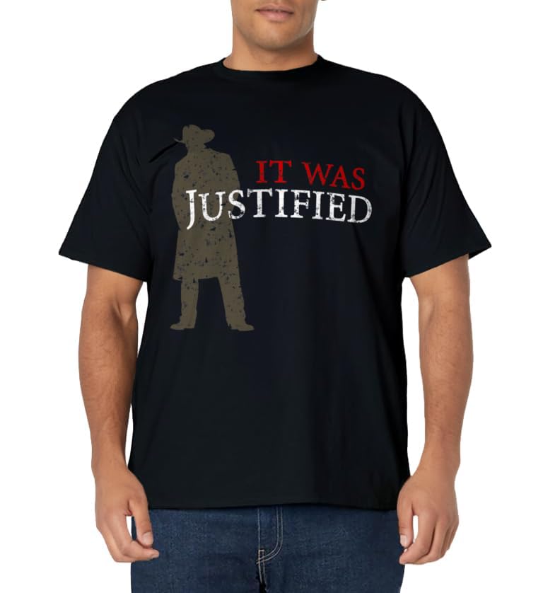 It Was Justified T-Shirt