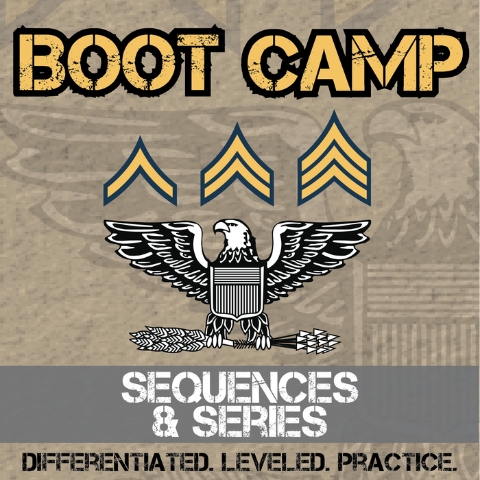 Sequences & Series Boot Camp - Differentiated Practice Assignments