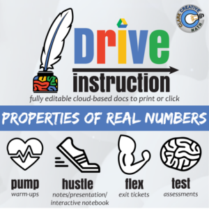 drive instruction - properties of real numbers - editable slides, notes & tests+++