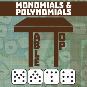 tabletop math -- monomials & polynomials -- game-based small group practice
