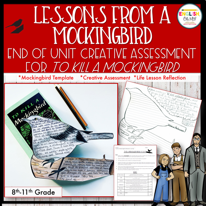 Lessons from a Mockingbird-End of Unit Creative Assessment for To Kill a Mockingbird