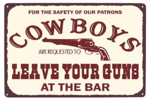 artclub cowboys leave your guns at the bar, metal tin sign wall decor