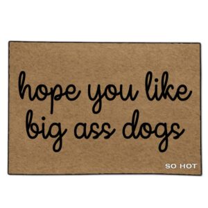 so hot funny door mat custom indoor hope you like big ass dogs 23.6x15.6 inch home and office decorative entry rug garden/kitchen/bedroom mat non-slip rubber