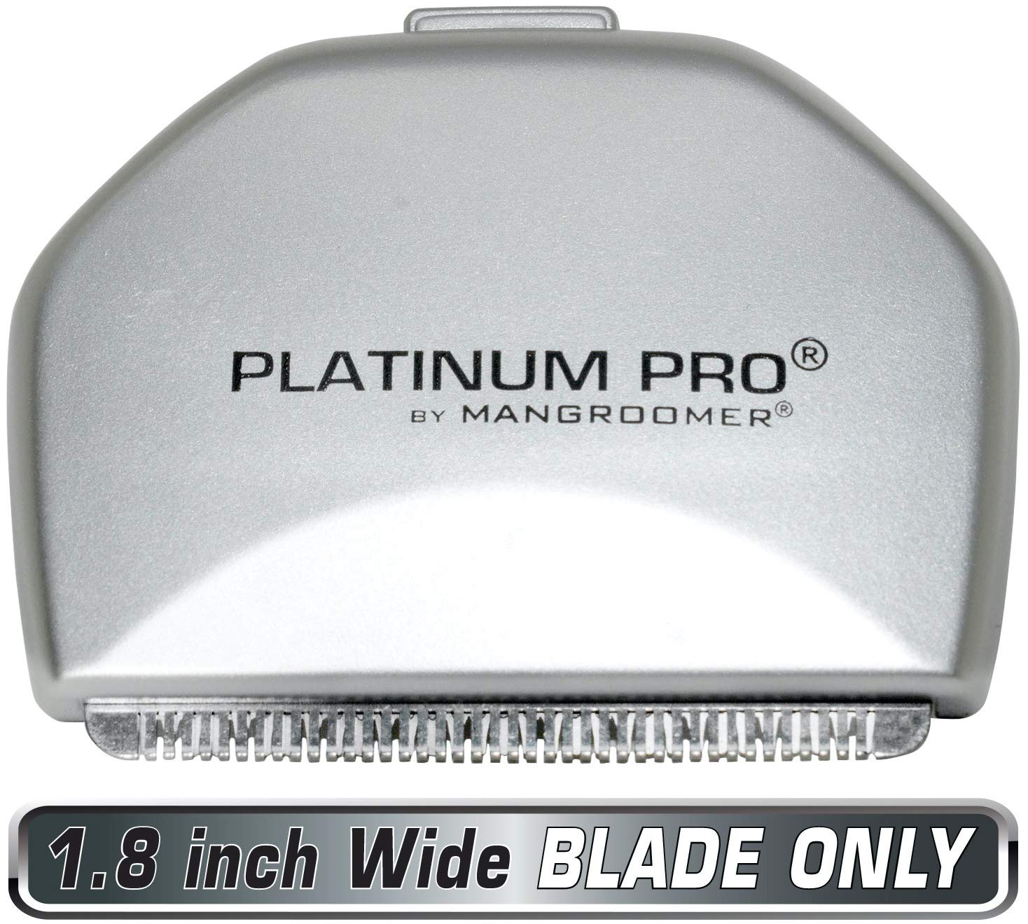 MANGROOMER - PLATINUM PRO New Back Hair Shaver Replacement Blade with 1.8 Inch Wide Blade Design!