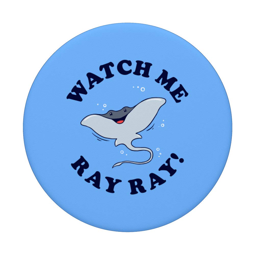 Watch Me Ray Ray - Stingray Sting Manta Whip PopSockets Grip and Stand for Phones and Tablets