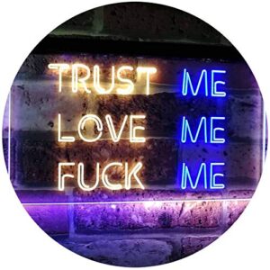 advpro trust me love me fuck me décor man cave nightclub garage dual color led neon sign blue & yellow 24" x 16" st6s64-i3081-by