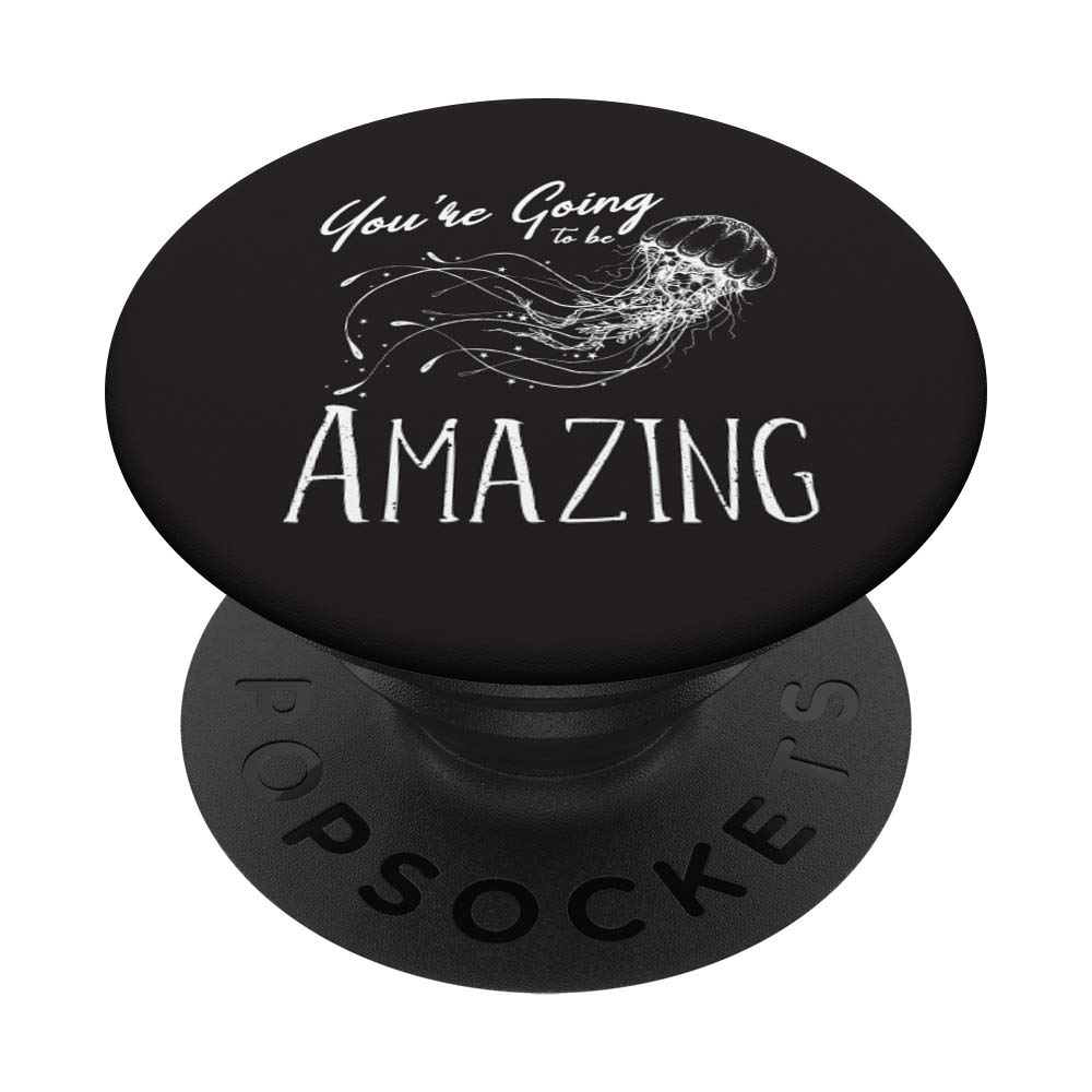 You're Going to be Amazing PopSockets PopGrip: Swappable Grip for Phones & Tablets