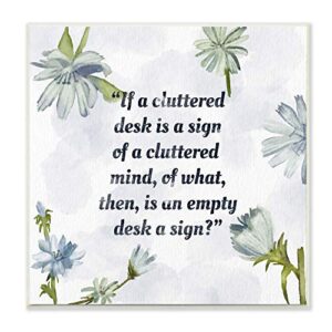 Stupell Industries Cluttered Desk Funny Quote Flower Blue Watercolor Word, Design by Artist Ziwei Li Wall Art, 12 x 12, Wood Plaque