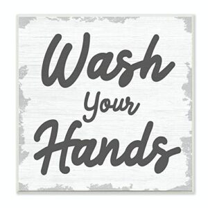 Stupell Industries Wash Your Hands Bathroom Neutral Grey Word, Design by Artist Daphne Polselli Wall Art, 12 x 12, Wood Plaque