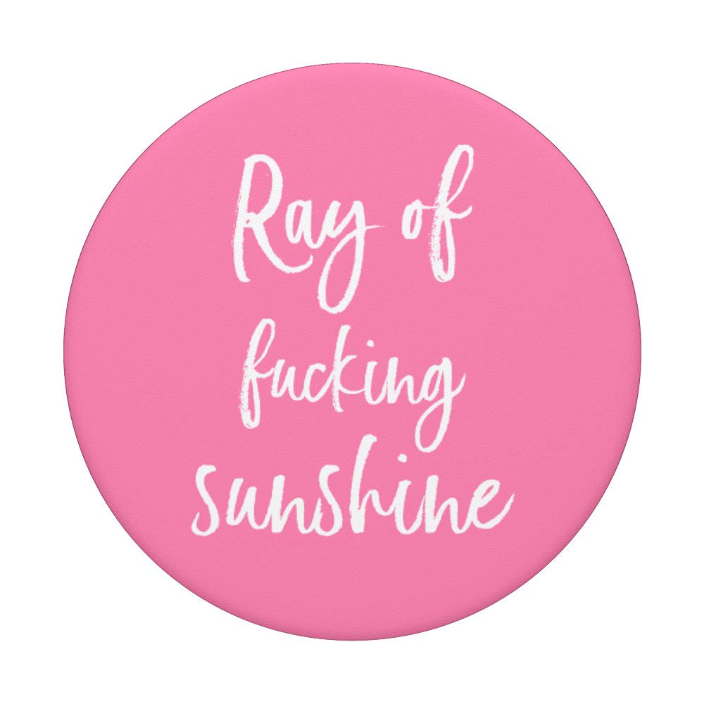 Ray of Fucking Sunshine Funny Swear Curse Cuss Word Pink PopSockets Swappable PopGrip