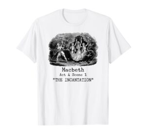 three witches incantation macbeth shakespeare literature t-shirt