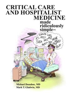 critical care and hospitalist medicine made ridiculously simple