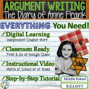 text dependent analysis argument writing the diary of anne frank distance learning in class, independent student instruction, instructional video, ppt worksheets rubric graphic organizer google slides