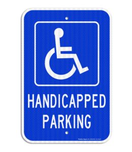 handicap parking sign, with picture of wheelchair sign, 18 x 12 inches engineer grade reflective sheeting rust free aluminum, weather resistant, waterproof, durable ink, easy to mount