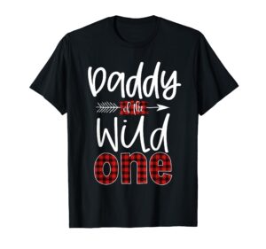 daddy of the wild one buffalo plaid lumberjack 1st birthday t-shirt