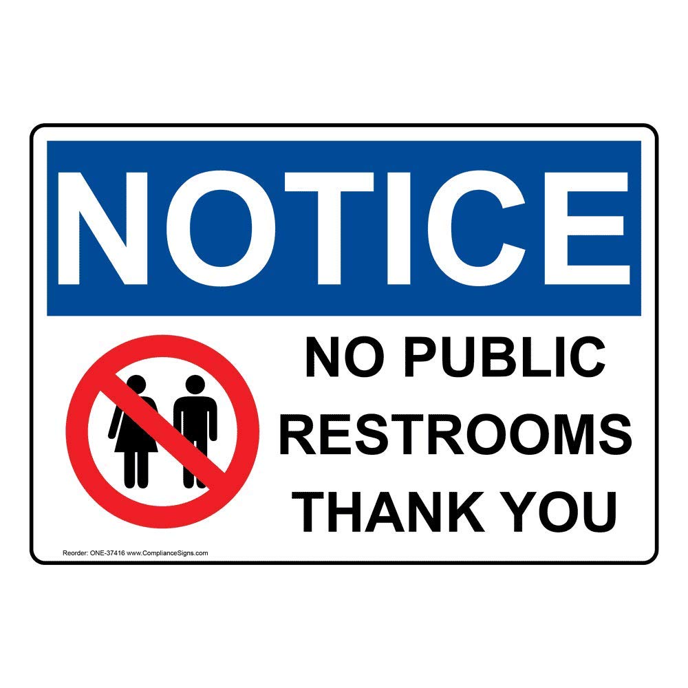 ComplianceSigns.com Notice No Public Restrooms Thank You OSHA Safety Sign, 10x7 inch Plastic for Restrooms White