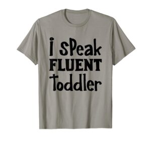 funny childcare provider - speak fluent toddler t-shirt