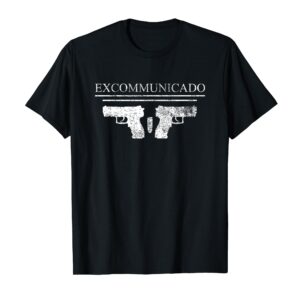 Excommunicado T-Shirt Novelty P30L Pistol Gun Gift T-Shirt