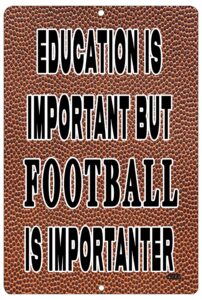 rogue river tactical funny football player metal tin sign wall decor man cave bar education is important