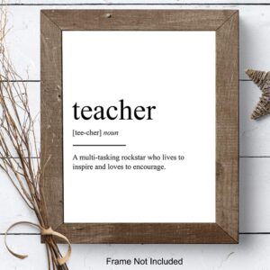 Teacher Definition Wall Art, Home Decor - Typography Poster, Print - Unique Room Decorations for Classroom, School - Gift for Teachers Appreciation - 8x10 Photo Unframed