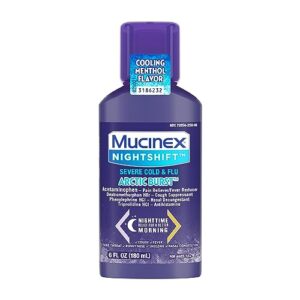 mucinex® nightshift® cold & flu clear & cool liquid 6 fl. oz. relieves fever, sneezing, sore throat, runny nose, nasal congestion, and controls cough with a burst of cooling menthol