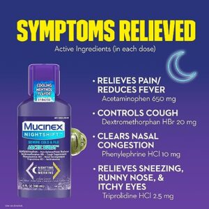 Mucinex® Nightshift® Cold & Flu Clear & Cool Liquid 6 fl. oz. Relieves Fever, Sneezing, Sore Throat, Runny Nose, Nasal Congestion, and Controls Cough with a Burst of Cooling Menthol