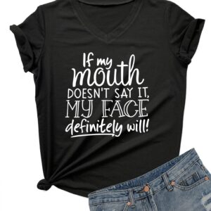 DANVOUY Womens V-Neck If My Mouth Doesn't Say It My Face Definitely Will T Shirt Black XX-Large